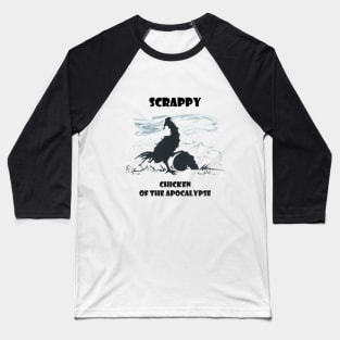 Scrappy, Chicken of the Apocalypse Baseball T-Shirt